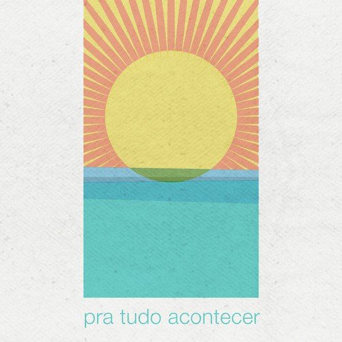 Pra Tudo Acontecer - Single_poster_image