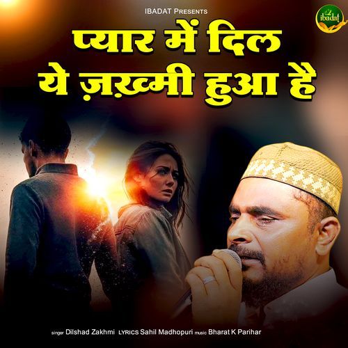 Pyar Main Dil Yeh Zakhmi Hua Hai