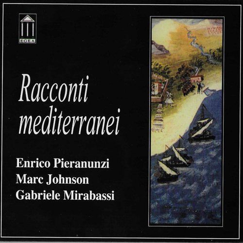 Racconti mediterranei (feat. Marc Johnson & Gabriele Mirabassi)