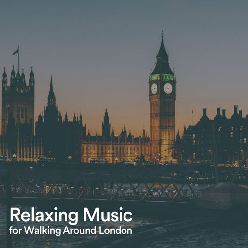 Relaxing Music for Walking Around London_poster_image