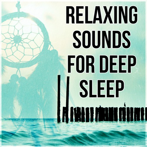 Relaxing Sounds for Deep Sleep