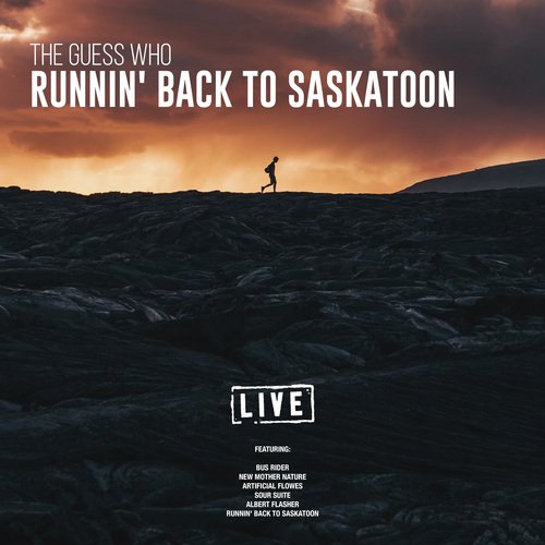 Runnin' Back To Saskatoon (Live)