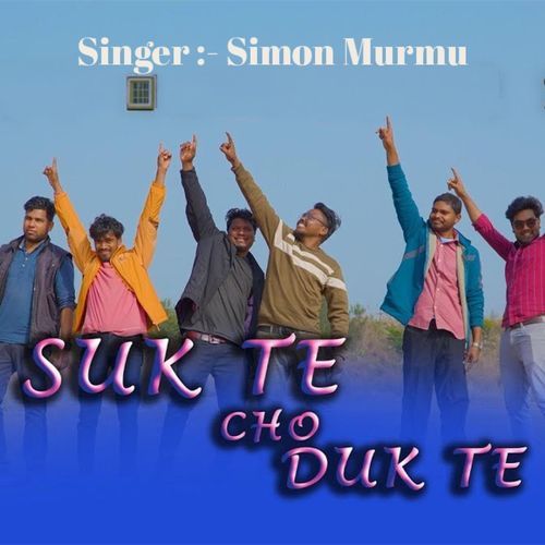 SUK TE CHO DUK TE (Santhali Song)