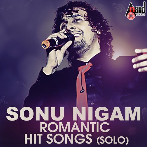 Sonu Nigam Romantic Hit Songs (Solo)