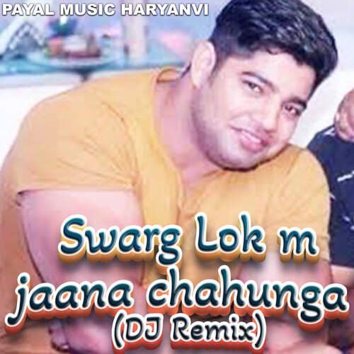 Swarg Lok m jaana chahunga (DJ Remix)