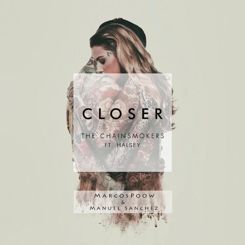 The Chainsmokers - Closer (MarcosPoow & Manuel Sanchez Remix Audio) Ft. Halsey (feat. the Chainsmokers & Halsey)