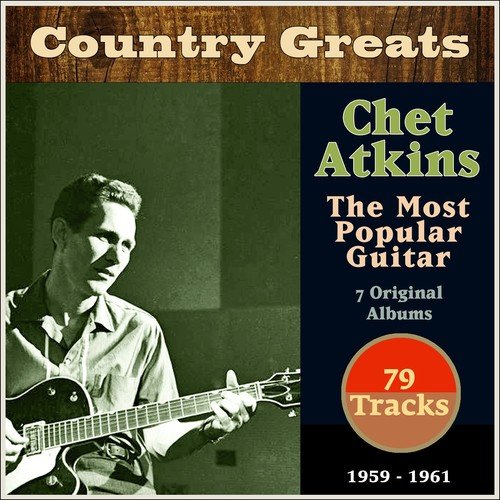The Most Popular Guitar (Country Greats - 7 Original Albums 1959-1961 - 79 Tracks)