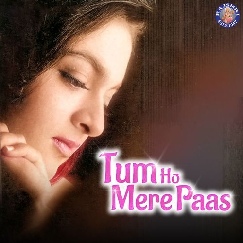 Tum Ho Mere Paas