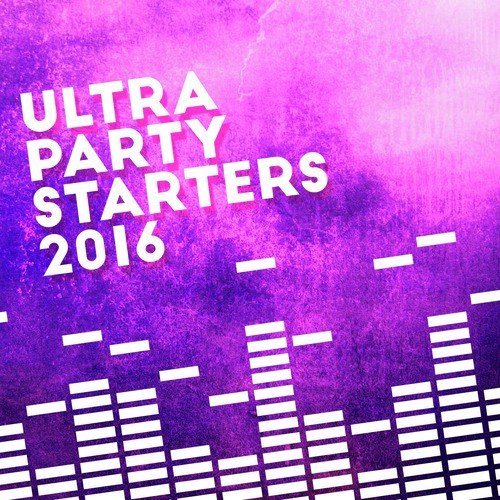 Ultra Party Starters 2016_poster_image