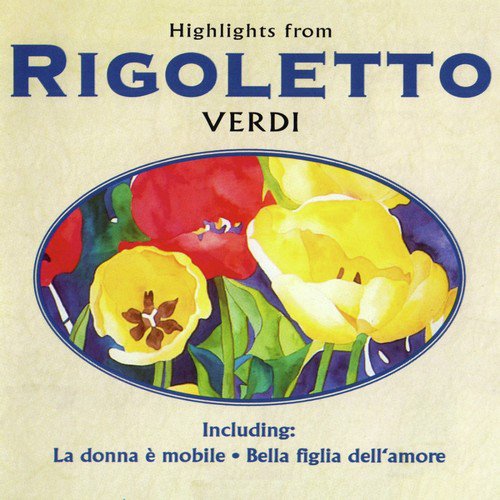 Rigoletto, Act 3: "Bella Figlia Dell' Amore"