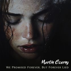 We Promised Forever, But Forever Lied
