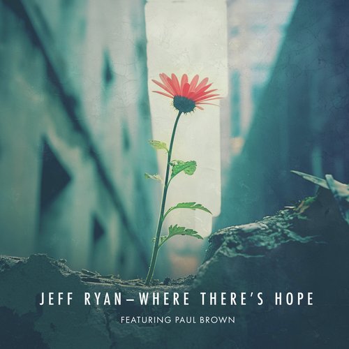 Where There&#039;s Hope (feat. Paul Brown)_poster_image