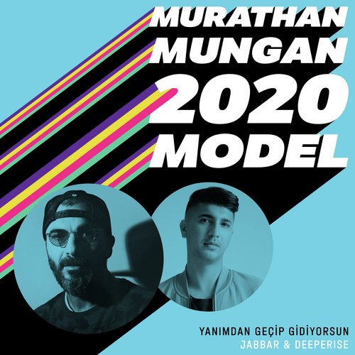 Yanımdan Geçip Gidiyorsun (2020 Model: Murathan Mungan)_poster_image