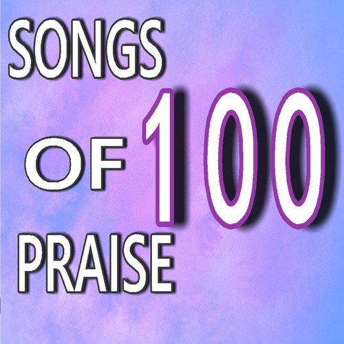 100 Songs of Praise (Special Edition)