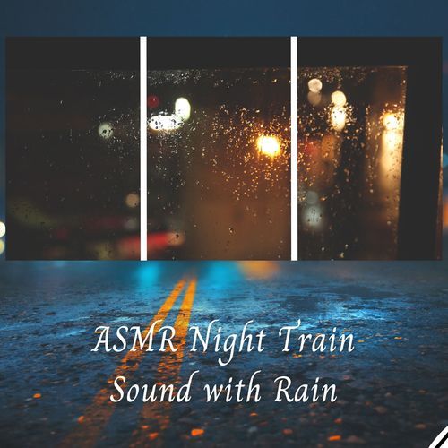 ASMR Night Train Sound with Rain - 2 Hours_poster_image