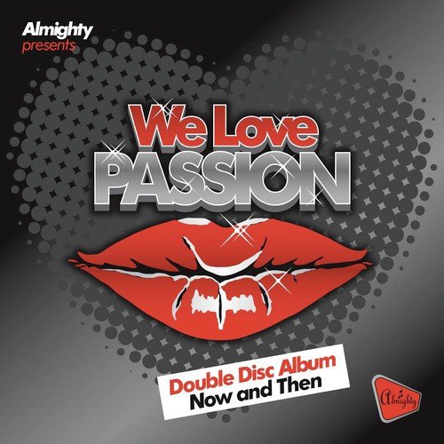 Almighty Presents: We Love Passion