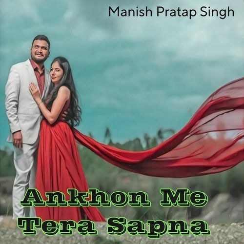 Ankhon Me Tera Sapna