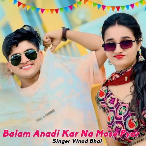 Balam Anadi Kar Na Mose Pyar