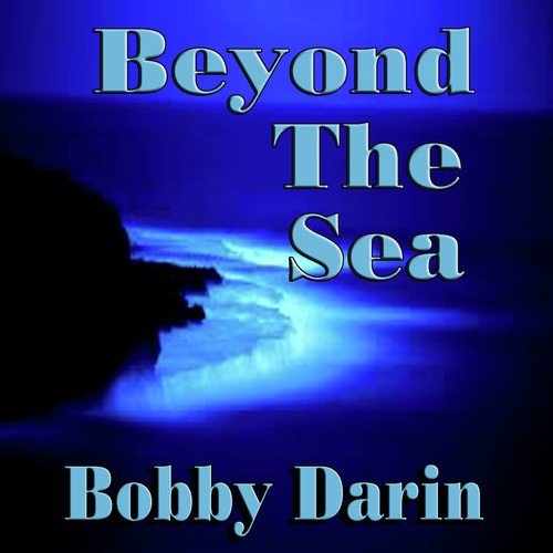 Beyond The  Sea