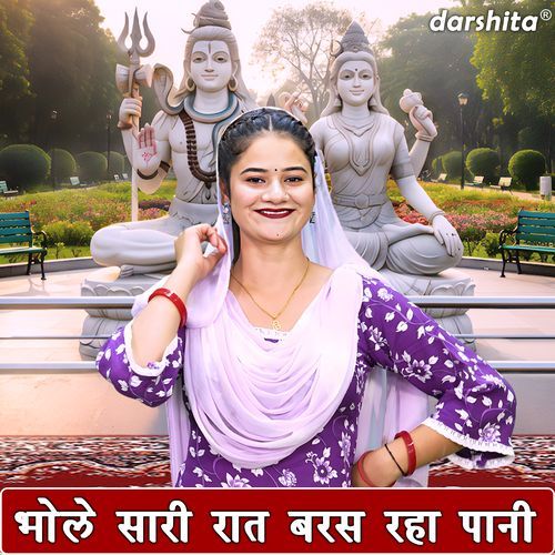 Bhole Sari Raat Baras Raha Pani