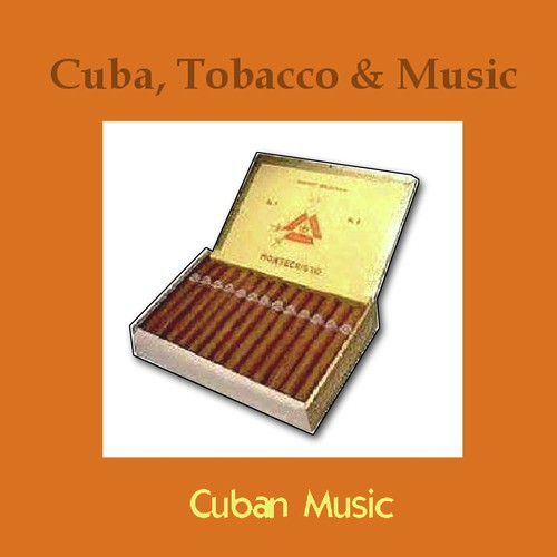 Cuba, Tobacco and Music