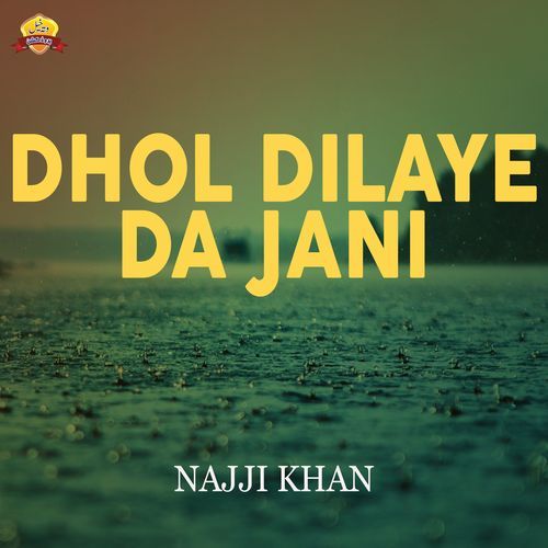 Dhol Dilaye Da Jani