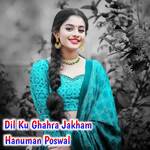 Dil Ku Ghahra Jakham