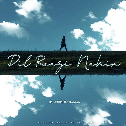 Dil Raazi Nahin - Single