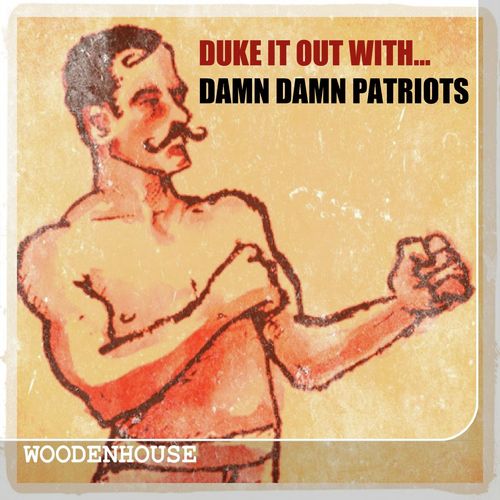 Duke It Out with Damn Damn Patriots