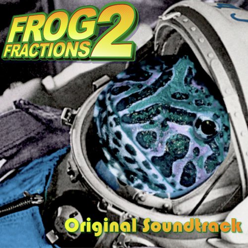 Frog Fractions 2 (Original Game Soundtrack)