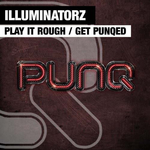 Get Punqed / Play It Rough