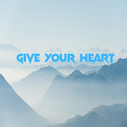 Give Your Heart