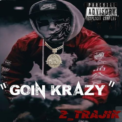 Goin krazy