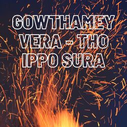 Gowthamey Vera - Tho Ippo Sura-Pi44ASx7Uwc