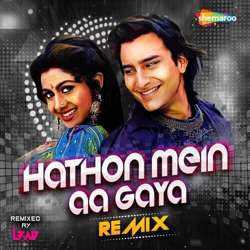 Hathon Mein Aa Gaya - Remix
