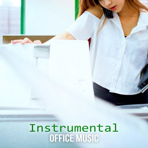 Instrumental Office Music – Over 120 Minutes The Best Chillout Music at Work