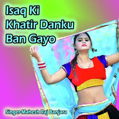 Isaq Ki Khatir Danku Ban Gayo