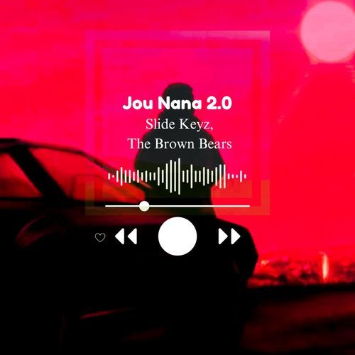 Jou Nana 2.0 (feat. The Brown Bears)