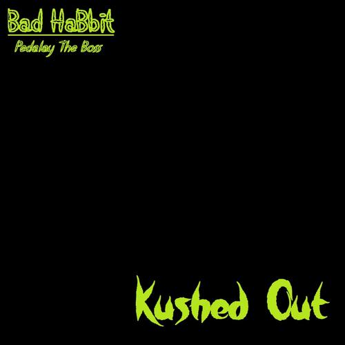 Kushed out (feat. Pedalay the Boss)