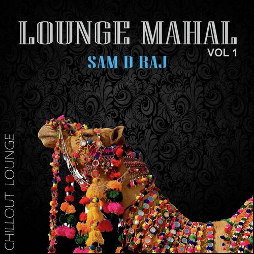 Lounge Mahal, Vol. 1: Chillout Lounge