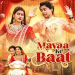Mayaa Ke Baat