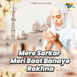 Mere Sarkar Meri Baat Banaye Rakhna-XVwcBx9jeAs