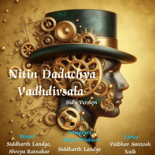 Nitin Dadachya Vadhdivsala (Sid's Version)