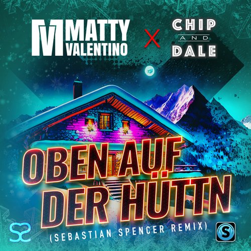 Oben auf der Hüttn (Sebastian Spencer Remix)