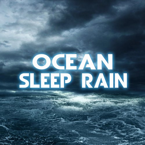 Ocean Sleep Rain_poster_image