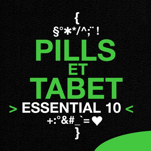 Pills et Tabet: Essential 10