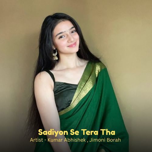 Sadiyon Se Tera Tha