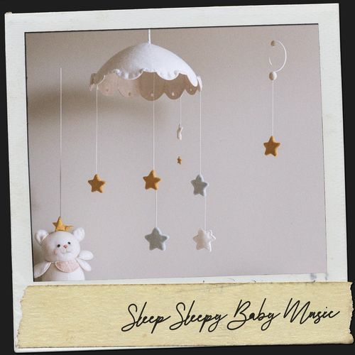 Sleep Sleepy Baby Music: Lullabies Under the Moonlight_poster_image