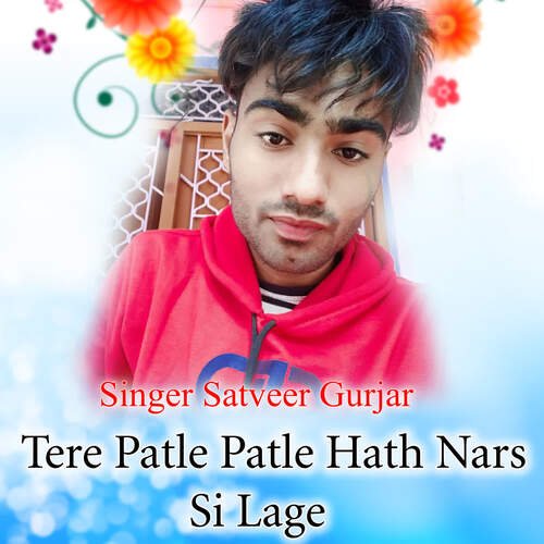 Tere Patle Patle Hath Nars Si Lage