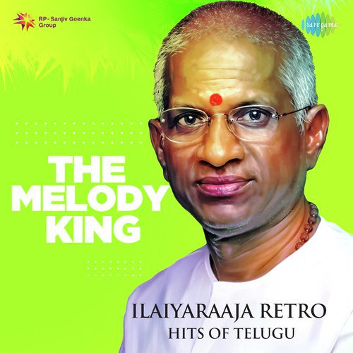 The Melody King - Ilaiyaraaja Retro Hits Of Telugu